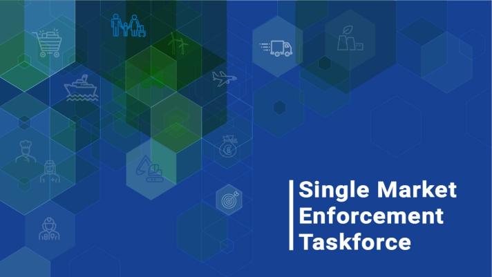The text "single market enforcement taskforce" appeas on a blue and green background